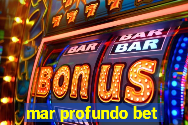 mar profundo bet